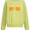 Hey You Sweatshirt aus reiner Baumwolle