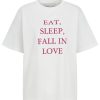 Shirt Eat, Sleep, Fall in Love